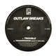 Outlaw Breaks - Trouble